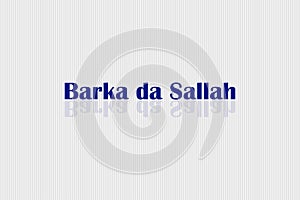Eid Mubarak Hausa Text Translated. Eid Mubarak Hausa character. `Barka da Sallah` Hausa typographyÃÂ  vector background design photo